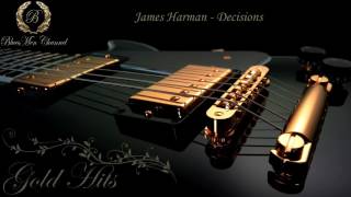 James Harman  Decisions  BluesMen Channel  BLUES [upl. by Janet]