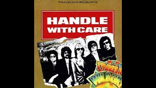 Handle With Care  Traveling Wilburys  1080  FULL EXTENDED VIDEO amp AUDIO VERSION [upl. by Artina]