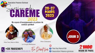 Session de carême 2023 Jour3 [upl. by Barth]