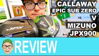 Callaway Epic Sub Zero vs Mizuno JPX900 [upl. by Nevyar]