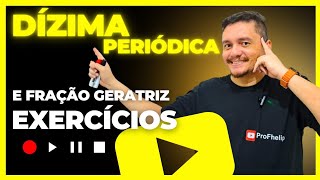 DÍZIMA PERIÓDICA E FRAÇÃO GERATRIZ  EXERCÍCIOS [upl. by Andrei68]