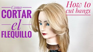 COMO CORTAR EL FLEQUILLO  How To Cut Bangs [upl. by Alberta882]