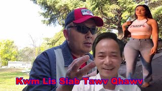 Kwm Lis Puas Yog Koj Tso Dab Tuaj Tom Kuv Thiab [upl. by Atiran]