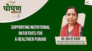 Dr Baljit Kaur on Supporting Nutritional Initiatives for a Healthier Punjab I Poshan Summit 2024 [upl. by Leseil]