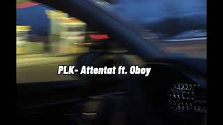 PLK  Attentat ft Oboy  version rapide  speed up tiktok vers [upl. by Suvart]