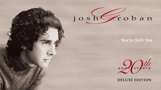 Josh Groban – Youre Still You Official Audio [upl. by Asum]