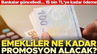 Bankalar emekli maaş promosyonlarını güncelledi Hangi banka emekliye ne kadar maaş promosyonu ver [upl. by Evers588]