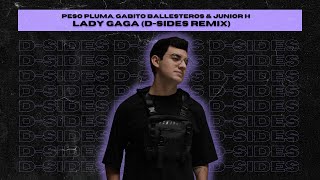 Peso Pluma Gabito Ballesteros amp Junior H  LADY GAGA DSides Remix [upl. by Atiluj]