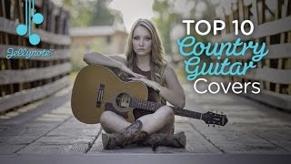 Top 10 Country Guitar Covers [upl. by Ynaiffit]