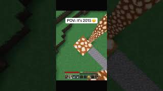 POV Its 2015 Minecraft Again 😭 Minecraft minecraftnostalgia [upl. by Anniken]