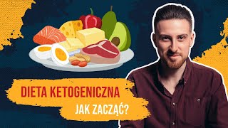 Dieta ketogeniczna  jak zacząć [upl. by Htennek508]