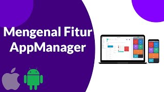 Mengenal Fitur AppManager  JustApp [upl. by Analla]