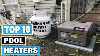 Best Pool Heaters in 2024 Top 10 Picks [upl. by Enidanreb]