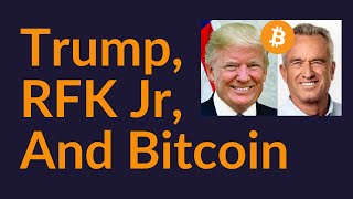 Trump RFK Jr and Bitcoin [upl. by Francesca707]