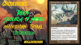 GhoulDecks Traxos Scourge of Kroog Phyrexian Tribal [upl. by Claiborn]