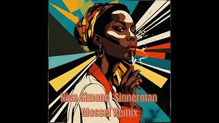 Nina Simone  Sinnerman Mossel Remix [upl. by Groos243]