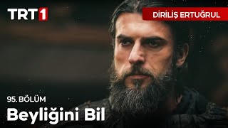 Diriliş Ertuğrul 95 Bölüm  Turgutun Bahadır Beye Haddini Bildirmesi [upl. by Atiuqehs]