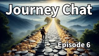 Journey Chat Ep 6 [upl. by Weidner]