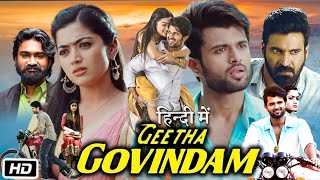 Geetha Govindam Full Movie Hindi Dubbed  Vijay Devarakonda  Rashmika Mandanna  Story Explanation [upl. by Aerahs224]