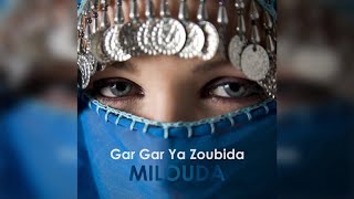 Milouda  Gar Gar Ya Zoubida Official Audio [upl. by Yramanna762]