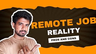 Think before getting into a Remote job  Pros and Cons  Tamil [upl. by Thorner348]