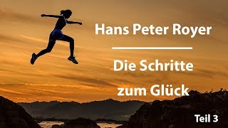 Die Schritte zum Glueck 33  Hans Peter Royer [upl. by Adiaz]