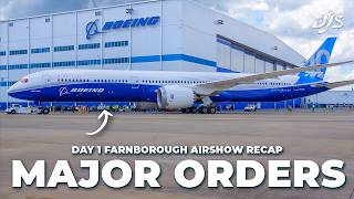 Major Orders amp 777X Updates  DAY 1 FARNBOROUGH AIRSHOW 2024 [upl. by Nosyt]