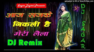 Aaj Sajke Nikli Hai Meri Laila Dj Hard Dholki Mix Dj Song Hindi DJ Remix [upl. by Diandra41]