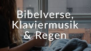 Entspannung amp Ruhe mit Gottes Wort und Regengeräuschen  Biblische Meditation [upl. by Alamac733]