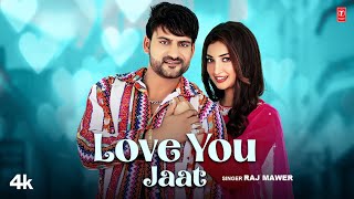 Love You Jaat Ajay Hooda Official Video Raj Mawar Isha Sharma New Haryanvi Songs Haryanavi 2024 [upl. by Gilman767]