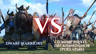 WARHAMMER III Total War  Dwarf Warriors VS Zombie Pirate Deckhands Mob Polearms [upl. by Rratsal150]