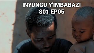 INYUNGU YIMBABAZI S01 EP05 [upl. by Chancellor]