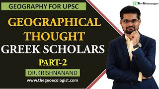 GREEK SCHOLARS  Part2  GEOGRAPHICAL THOUGHT  By DrKrishnanand [upl. by Akirderf]