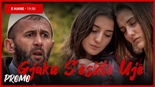 Promo  Gjaku Sështë Ujë  Episodi 10 Traditat Shqiptare [upl. by Desireah]