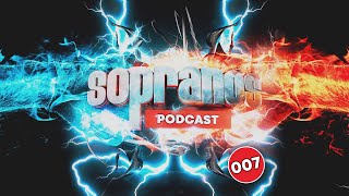 Sopranos Podcast 007  DJ Cheeze amp XS Project [upl. by Corette]