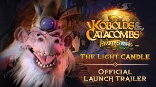 Hearthstone “The Light Candle” Official Kobolds amp Catacombs Launch Trailer [upl. by Matthiew]