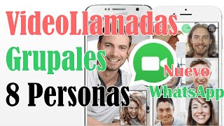 Como Hacer VideoLlamadas Grupales de hasta 8 personas en WhatsApp [upl. by Rodger]