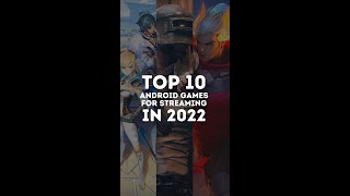 Top 10 Android Games for Streaming in 2022 [upl. by Yecal251]