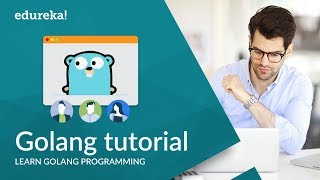 Go Programming Language Tutorial  Golang Tutorial For Beginners  Go Language Training  Edureka [upl. by Auqemahs]