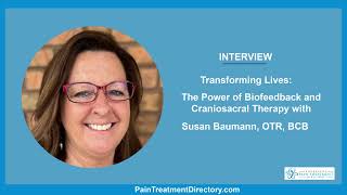 The Power of Biofeedback and Craniosacral Therapy with Susan Baumann OTR BCB [upl. by Araid572]