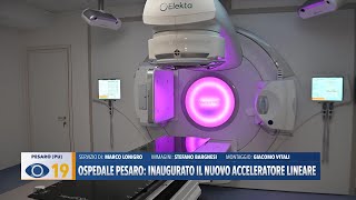 Ospedale Pesaro inaugurato il nuovo acceleratore lineare [upl. by Wandie]