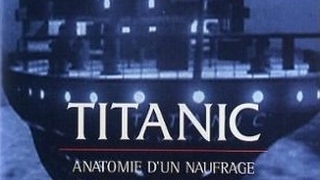 TITANIC  Anatomie dun Naufrage 1996 Documentaire  90 min [upl. by February]