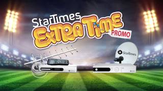 STARTIMES EXTRA TIME PROMO [upl. by Ibba]