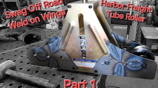 Swag Offroad weld on wings mounted to the Harbor Freight Tube Roller Part 1 [upl. by Brandi]