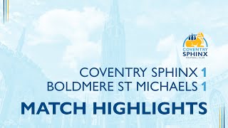 HIGHLIGHTS Coventry Sphinx 11 Boldmere St Michaels [upl. by Zelma]