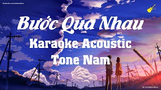 Karaoke  Bước Qua Nhau  Tone Nam Beat Acoustic  Vũ [upl. by Mcguire]