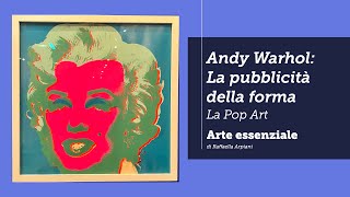 Andy Warhol La pubblicità della Forma  La Pop Art [upl. by Horton821]