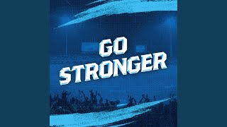 Go Stronger 完整版 [upl. by Bose993]