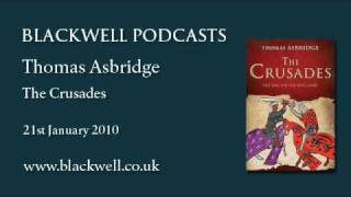 Thomas Asbridge  The Crusades  Part 1 of 2 [upl. by Aicad948]