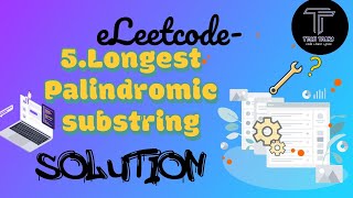 Longest Palindromic Substring  Exapand from Center Approach Leetcode Solution  c [upl. by Rockafellow]